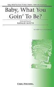 Baby, what you goin&#39; to be?