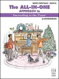 All-in-One Approach  to Succeeding at the Piano Merry Christmas! Book 2C