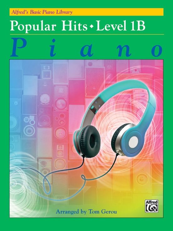Alfred&#39;s Basic Piano Library: Popular Hits, Level 1B