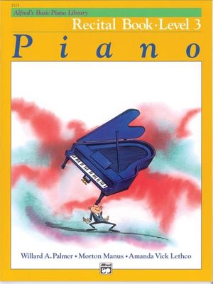 Alfred&#39;s Basic Piano Library: Recital Book 3