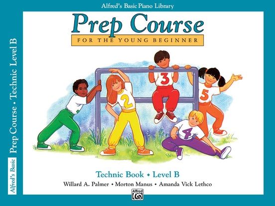 Alfred&#39;s Basic Piano Prep Course: Technic Book B