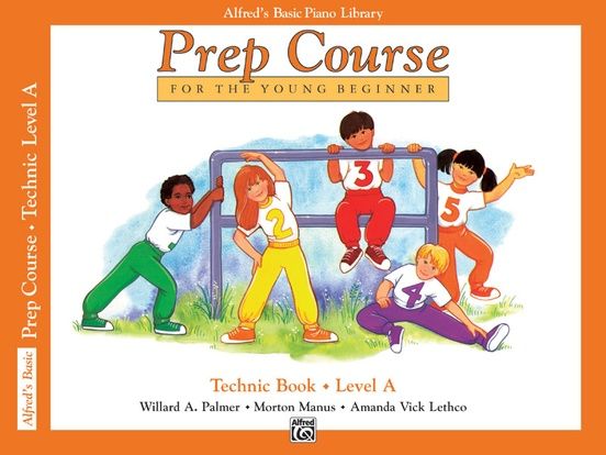 Alfred&#39;s Basic Piano Prep Course: Technic Book A