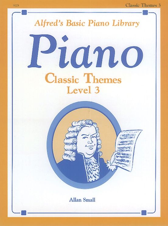 Alfred&#39;s Basic Piano Library: Classic Themes Book 3