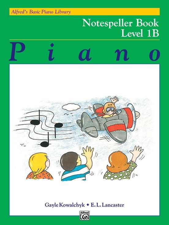 Alfred&#39;s Basic Piano Library: Notespeller Book 1B