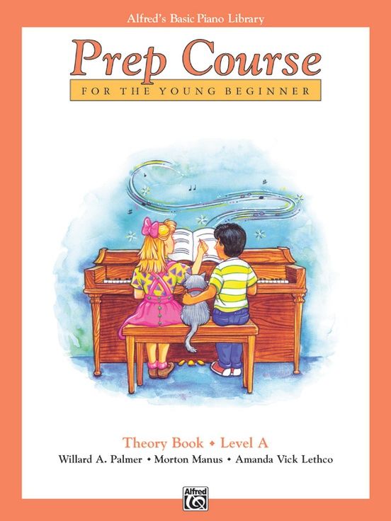 Alfred&#39;s Basic Piano Prep Course: Theory Book A