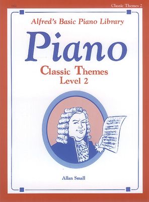Alfred&#39;s Basic Piano Course: Classic Themes Book 2