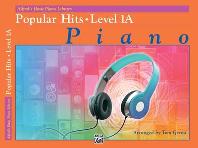 Alfred&#39;s Basic Piano Library: Popular Hits, Level 1A