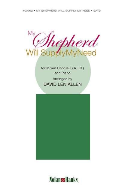 My Shepherd Will Supply My Need - SATB - Allen