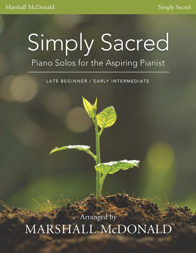 Simply Sacred - Piano Solos for the Aspiring Pianist