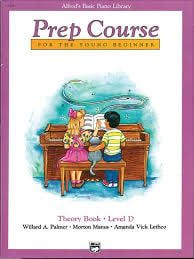 Alfred&#39;s Basic Piano Prep Course: Theory Book D