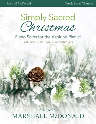 Simply Sacred Christmas - Piano Solos for the Aspiring Pianist