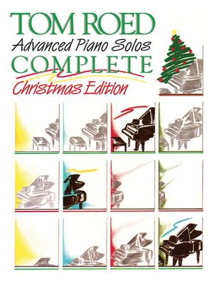 TOM ROED ADVANED PIANO SOLOS COMP CHRISTMAS EDIT