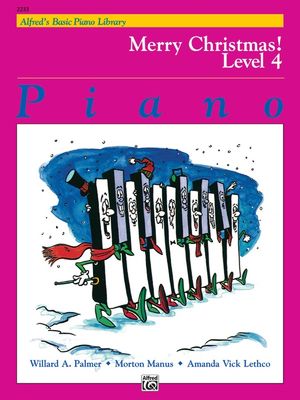 Alfred&#39;s Basic Piano Course: Merry Christmas! Book 4