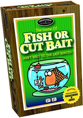 Fish or Cut Bait