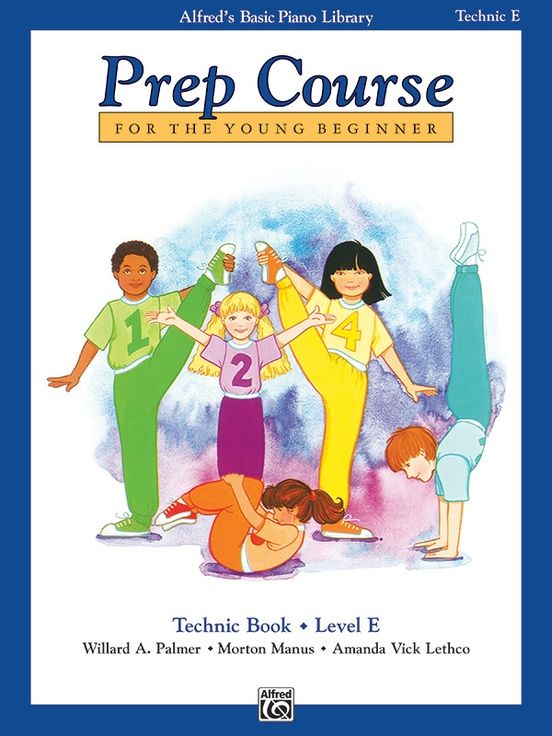 Alfred&#39;s Basic Piano Prep Course: Technic Book E