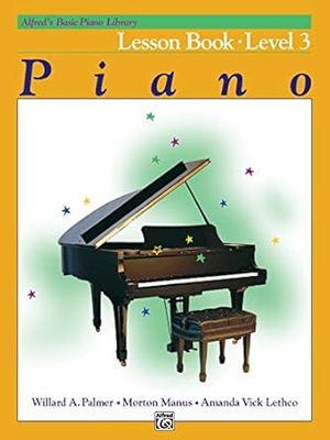 Alfred&#39;s Basic Piano Course: Lesson Book 3