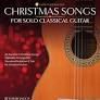 Christmas Solos for Solo Classical Guitar