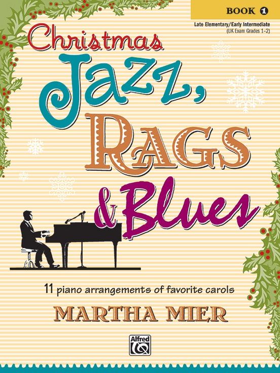Christmas Jazz, Rags &amp; Blues, Book 1