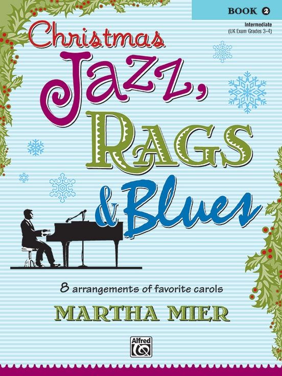 Christmas Jazz, Rags &amp; Blues, Book 2