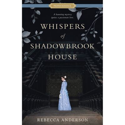 WHISPERS OF SHADOWBROOK HOUSE