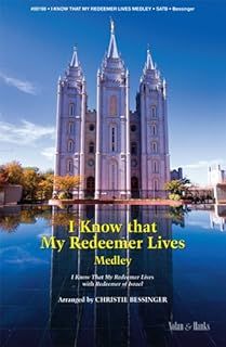 I Know that My Redeemer Lives Medley - SATB