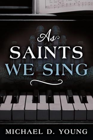 As Saints We Sing