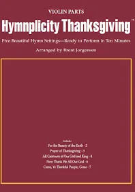Hymnplicity Thanksgiving - Violin Parts