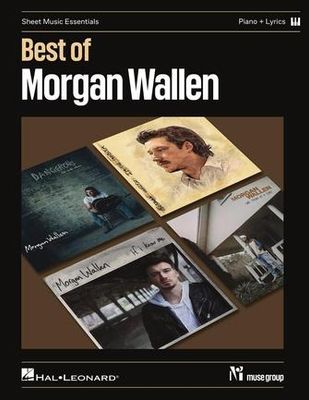 Sheet Music Essentials: Best of Morgan Wallen Piano+Lyrics