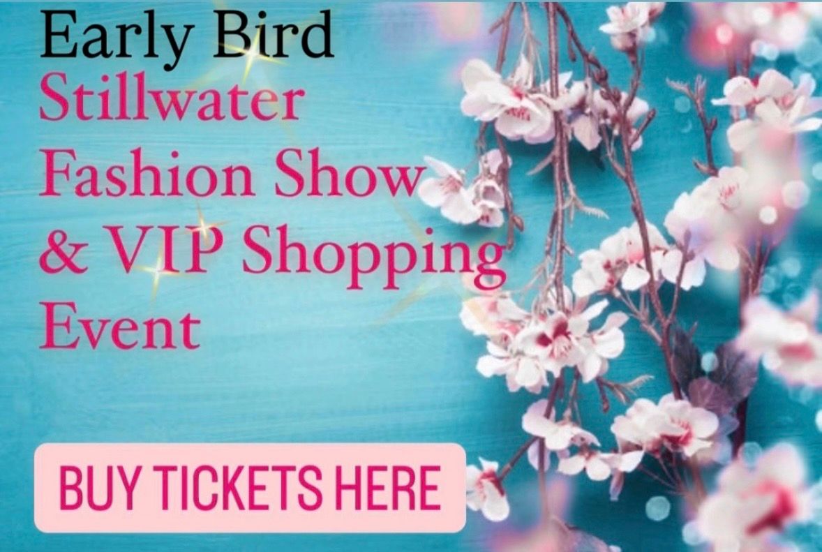 EARLY BIRD STILLWATER FASHION SHOW &amp; VIP SHOPPING EVENT Located at The Calgary Farmers Market WEST