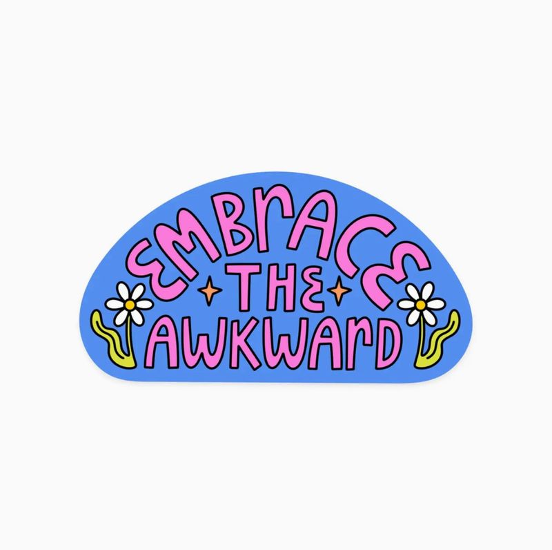 embrace the akward sticker