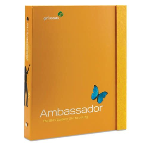 The Ambassador Girl&#39;s Guide to Girl Scouting