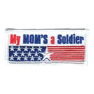 My Mom&#39;s a Soldier Fun Patch*