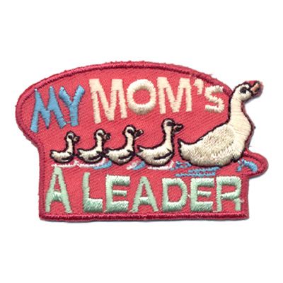 My mom&#39;s a Leader Fun Patch - ducks