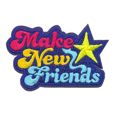 Make New Friends Fun Patch (star)