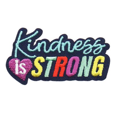Kindness is Strong Fun Patch