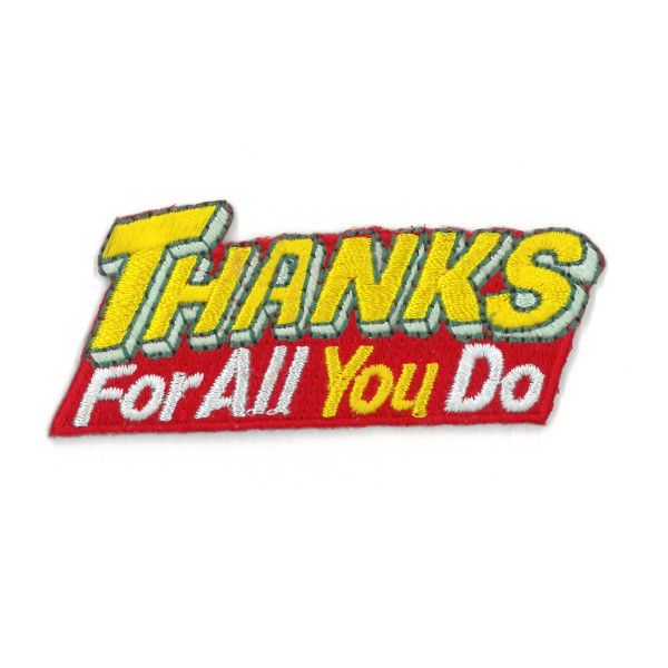 Thanks For All You Do Fun Patch *