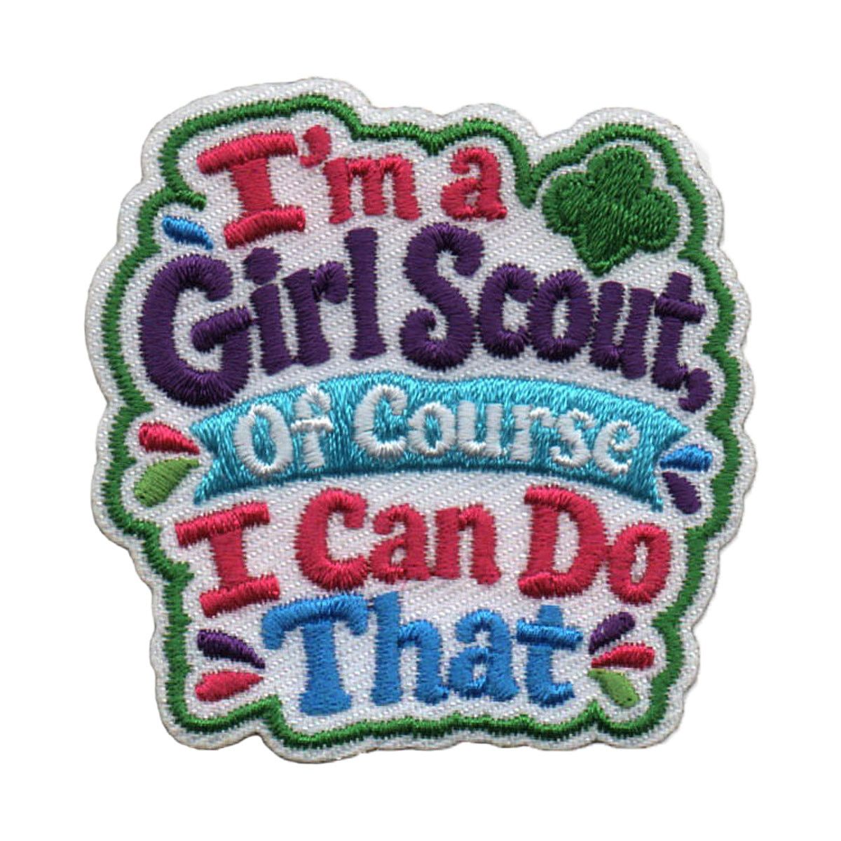 I'm a Girl Scout, Of Course I Can Do That Fun Patch