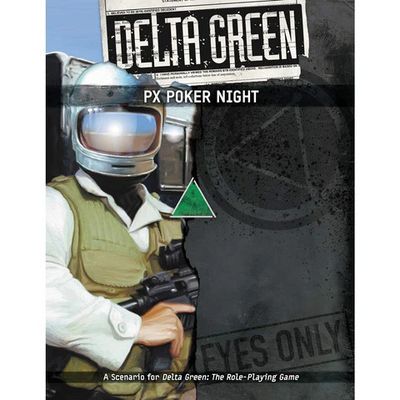 Delta Green RPG: PX Poker Night