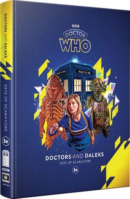 Doctor Who RPG: Doctors and Daleks - Keys of Scaravore [D&amp;D 5e]
