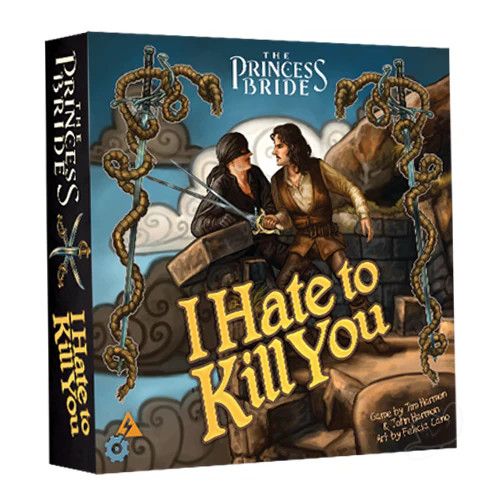 Princess Bride: I Hate To Kill You