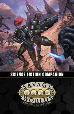 Savage Worlds RPG AE: Science Fiction Companion