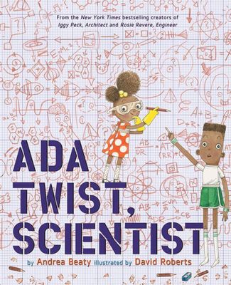 Ada Twist, Scientist - Andrea Beaty &amp; David Roberts (B&amp;N)