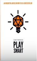 Play Smart: Insightful Advice on How to be a Successful GM - Ignacy Trzewiczek