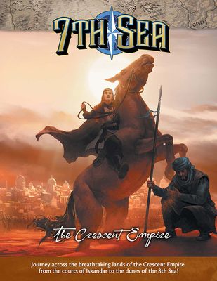 7th Sea RPG: The Crescent Empire (2E)