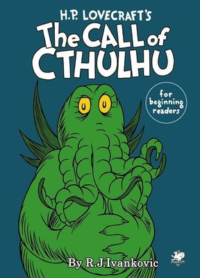 H.P. Lovecraft’s The Call of Cthulhu for Beginning Readers - R.J. Ivankovic