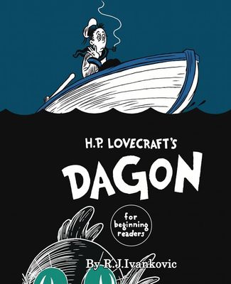H.P. Lovecraft's Dagon for Beginning Readers - R.J. Ivankovic