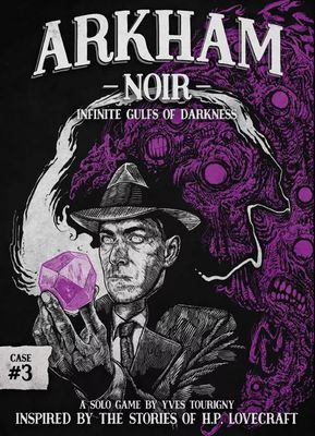 Arkham Noir: Case #3 - Infinite Gulfs of Darkness