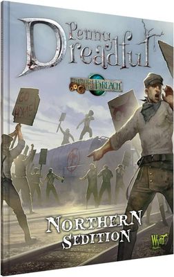 Through the Breach RPG: Penny Dreadful - Northern Sedition