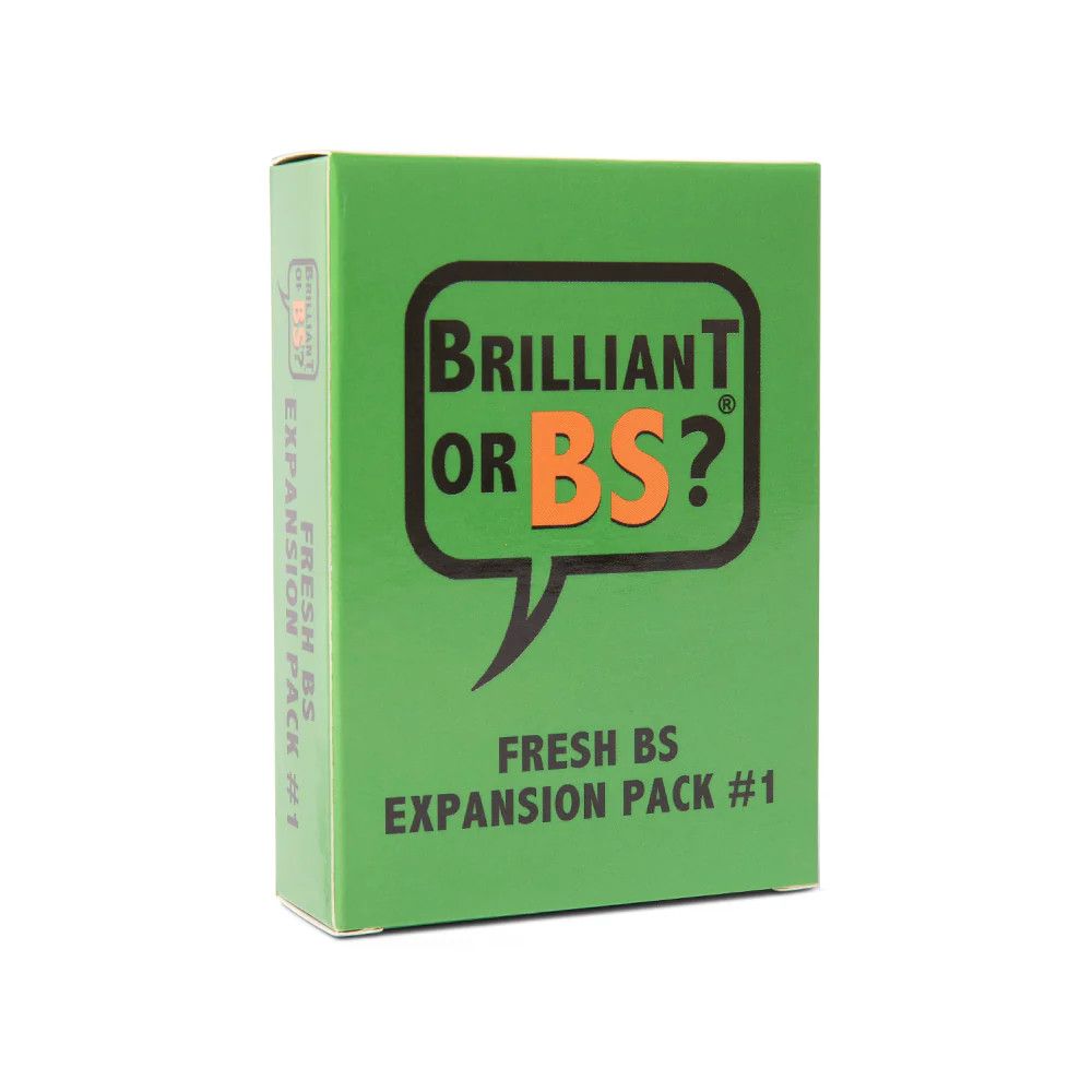 Brilliant or BS? Fresh BS Expansion