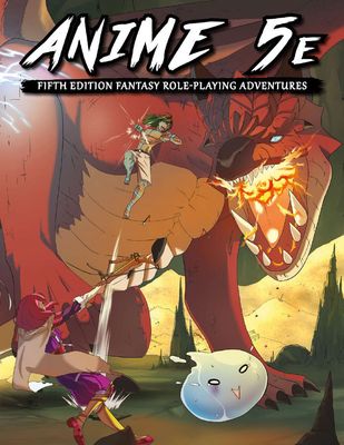 Anime 5e [D&amp;D 5e]